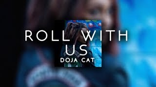 doja cat - roll with us ( s l o w e d )