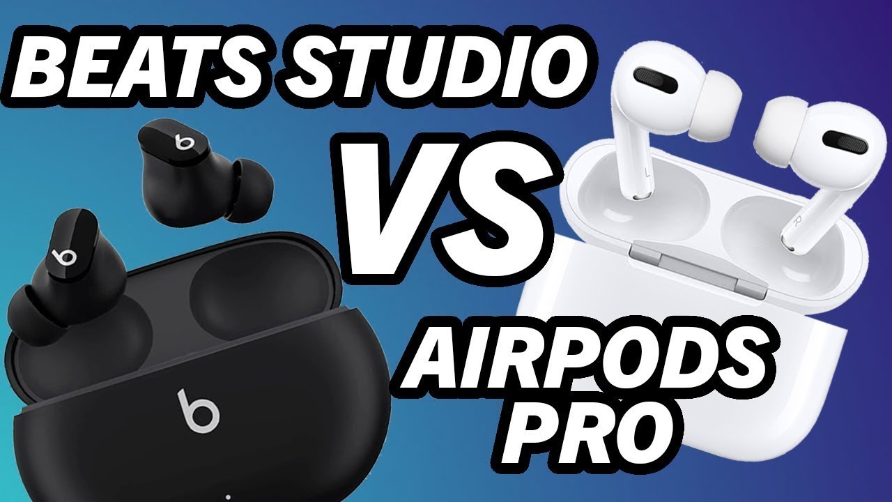 Airpods Pro Vs Beats Studio Buds - Looking for Earbuds That Don't Fall ...