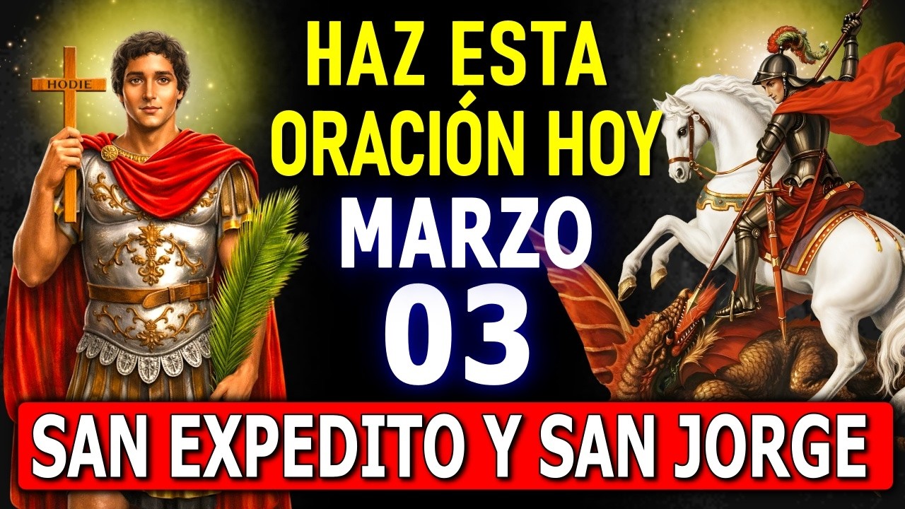 🔥 ORACIÓN PODEROSA a SAN EXPEDITO y SAN JORGE 🛡️ ¡PROTECCIÓN y MILAGRO URGENTE AHORA!