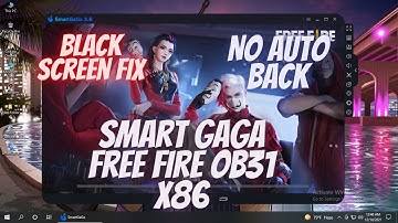 Smart GaGa Free Fire OB31 x86✅| Black Screen Fix ✅| No Auto Back✅| Free Fire x86 Download |✅ 2GB RAM