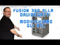 TT07 - Fusion 360 alla Davide Gatti - Modifichiamo gli STL