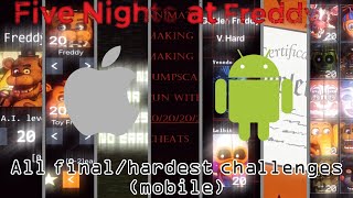 FNaF Series - All final/hardest challenges (mobile)