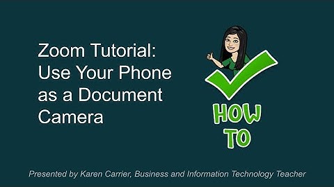 Zoom: How to Use Your Phone as a Document Camera