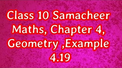 Class 10 samacheer Maths, Chapter 4, Geometry ,  Example 4.19