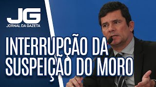 O que significa interrupção da suspeição do ex-juiz Moro?