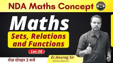 NDA Maths Concept | Sets, Relations and | By Er. Anurag Sir | Best NDA Academy In LKO | pfda |