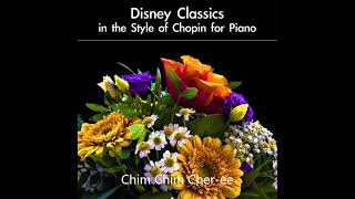 3) Chim Chim Cher-ee: Chopin Version (From &quot;Mary Poppins&quot;) [For Piano Solo]