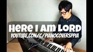 【ピアノカバー】 Here I am Lord-PianoCoverArr.Trician-PianoCoversPPIA chords