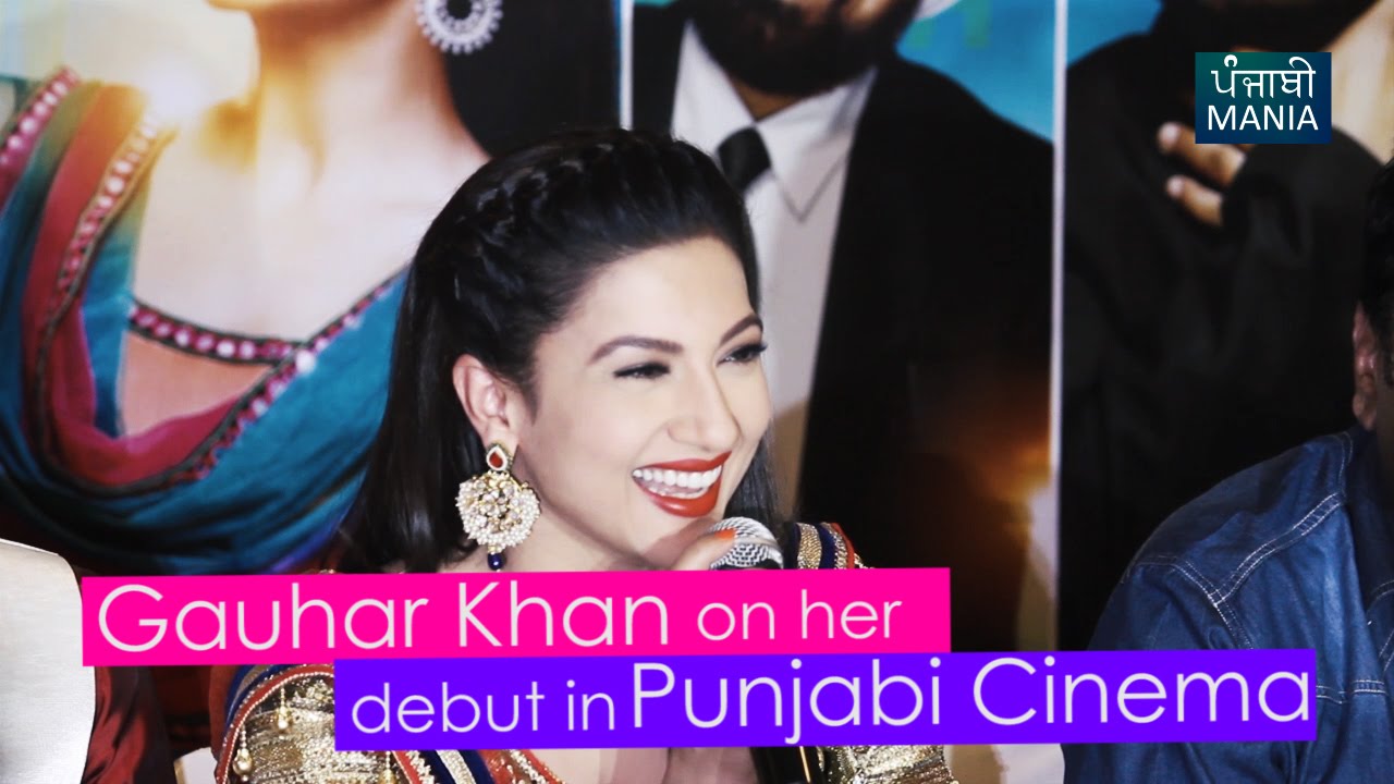 Gauhar Khan on her debut in Punjabi Cinema