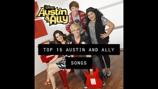 Top 15 Austin and Ally songs