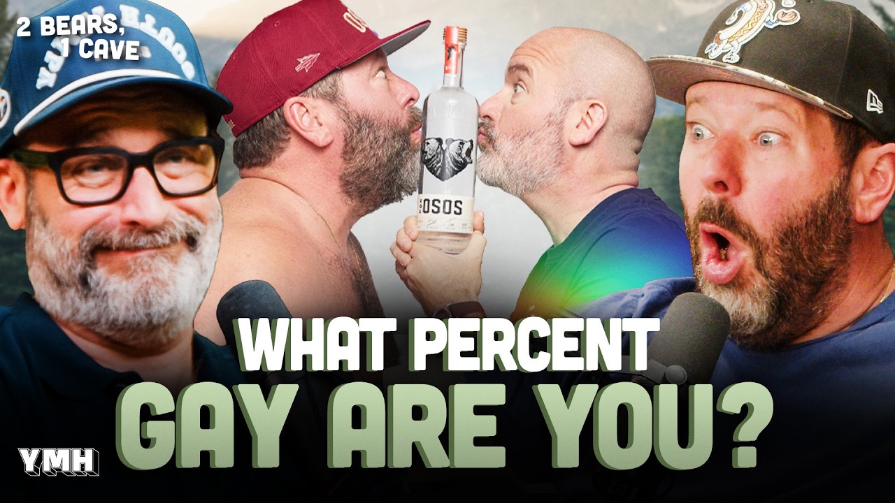 What Percent Gay Are You? | 2 Bears, 1 Cave