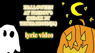 Miniatura del video "Fnaf Song Lyric Video - Halloween At Freddy's REMIX by TryHardNinja (A HALLOWEEN 2021 SPECIAL)"