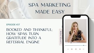 Booked and Thankful How Spas Turn Gratitude Into a Referral Engine