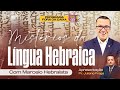 Mistérios da Língua Hebraica | Marcelo Hebraísta e Juliano Fraga
