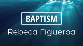 2021.10.10 Rebeca Testimony and Baptism