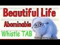 Beautiful Life - Abominable - Bebe Rexha - Tin Whistle - Play Along Tab Tutorial