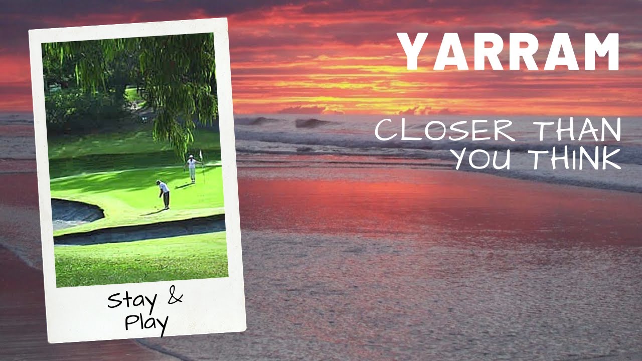 Yarram, Closer Than You Think - Stay and Play