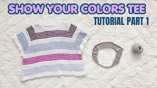 Knit the Show Your Colors Tee | Part 1: Getting Started