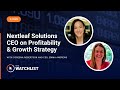 Nextleaf Solutions CEO on Profitability &amp; Growth Strategy