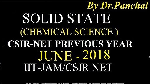 Solid state || Previous year Questions || CSIR NET CHEMISTRY || June 2018