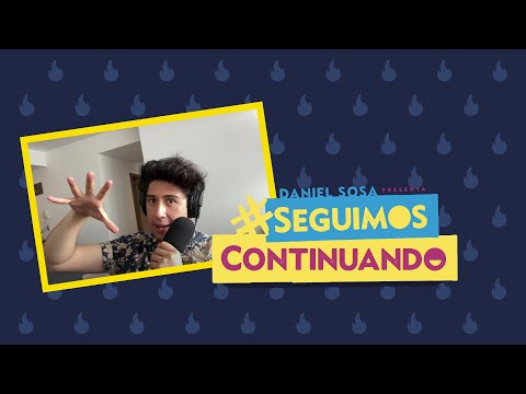 Daniel Sosa- Seguimos Continuando Ep. 69- Día del padre y seguir los sueños.