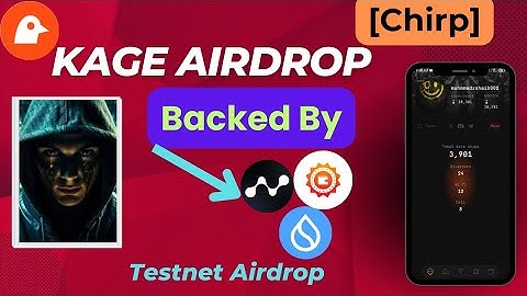 Chirp(Kage) Airdrop Complete Guide || Chirp Incentive Testnet Live || Kage Mining App Full details