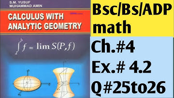 Bsc Culculus|| SM yousuf| Chapter 4| Exercise 4.2| Question 25 to 26 solutions|