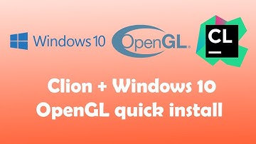 Installing OpenGL on Windows 10 and Clion