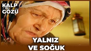 Kalp Gözü - Yalnız ve Soğuk