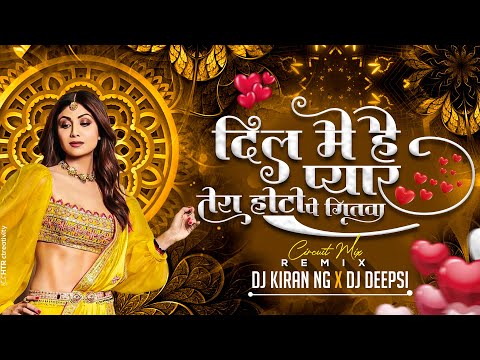 Dil Main Hai Pyar Tera Hoton Pe Gitwa (Circuit Mix) - DJ Kiran NG X DJ Deepsi