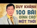 100 Bài Nhạc Lính Đỉnh Cao Một Thời - Liên Khúc Nhạc Lính Duy Khánh Mang Nhiều Tâm Sự Buồn