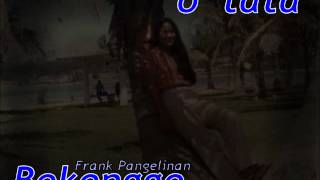 Vignette de la vidéo "Frank 'Bokonggo' Pangelinan O' tata + Nae Yu Neni + Triste Yu"