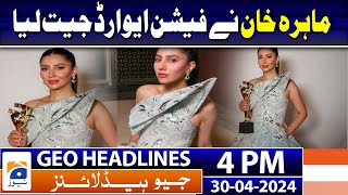 Geo News Headlines 4 Pm | 30Th April 2024