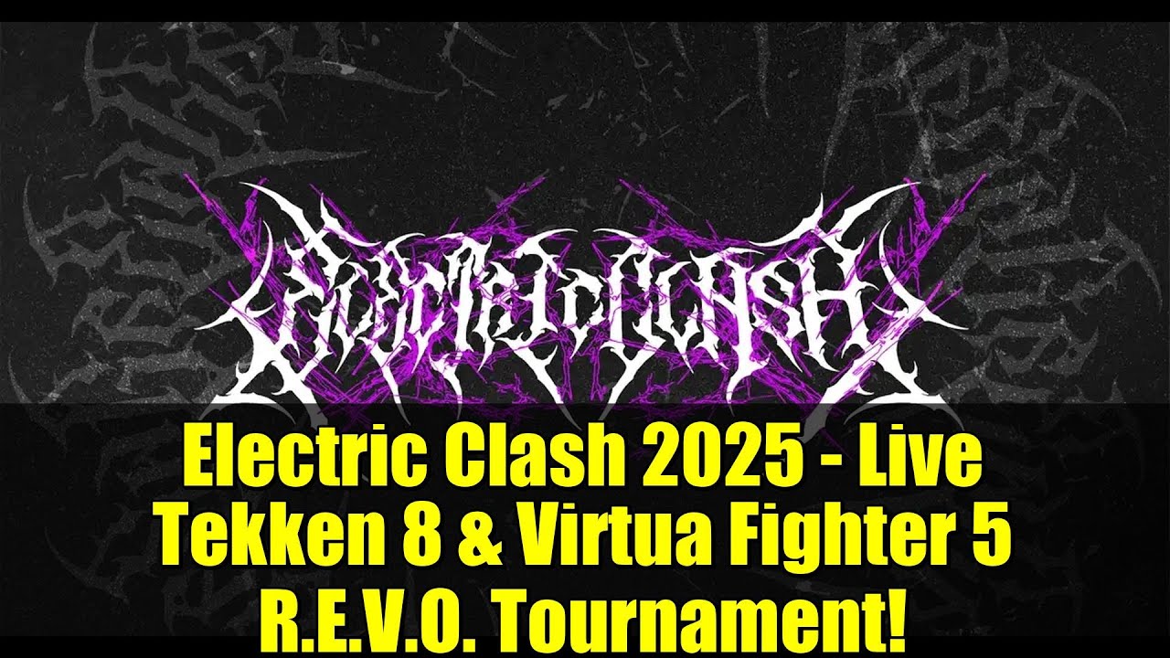 Electric Clash 2025 - Live Tekken 8 & Virtua Fighter 5 R.E.V.O. Tournament!