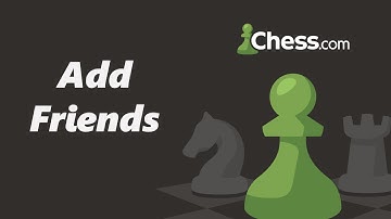 How To Add Friends On Chess.com