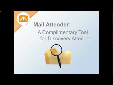 Mail Attender: A Complimentary Tool for Discovery Attender