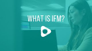 What is IFM?