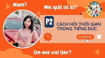 Hướng dẫn cách hỏi về thời gian trong tiếng Đức/ Cách hỏi về giờ đồng hồ trong tiếng Đức -
