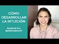 La Intuición, Qué es y Cómo Desarrollarla