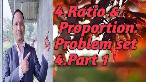4. Ratio and Proportion. Problem set.Part 1.9th Algebra.Maharashtra Board.By SGT Classes.