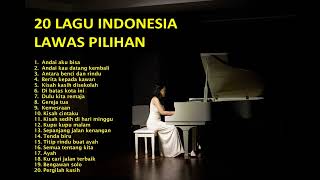 20 LAGU INDONESIA LAWAS PILIHAN (PIANO COVER)