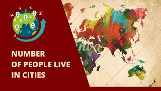 Number Of People Live In Cities By Countries 1960 - 2017