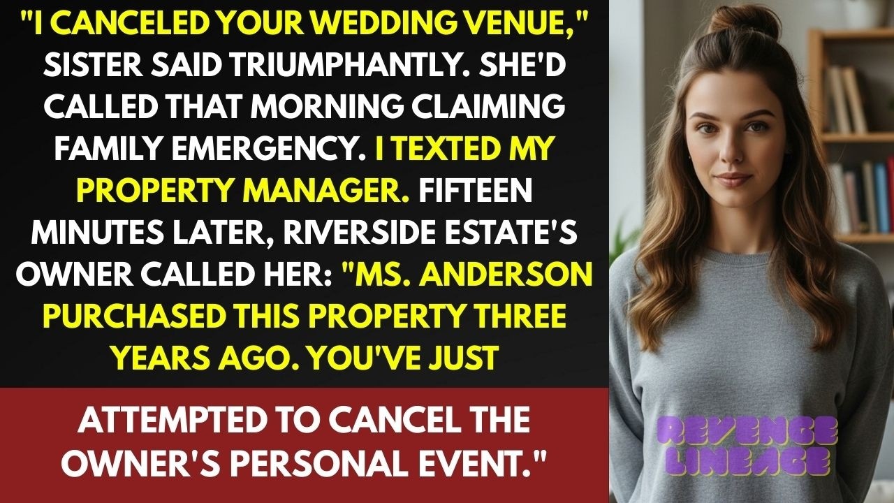 Sister Canceled My Wedding Venue—The Owner Called Her: 'Ms. Anderson Owns This Estate'