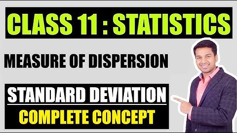 Class 11 : STATISTICS | Measure of Dispersion - SD