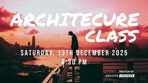 🔴 DevOps Batch 18 - Class 1312 - 3-Tier-Architecture Class (Live)