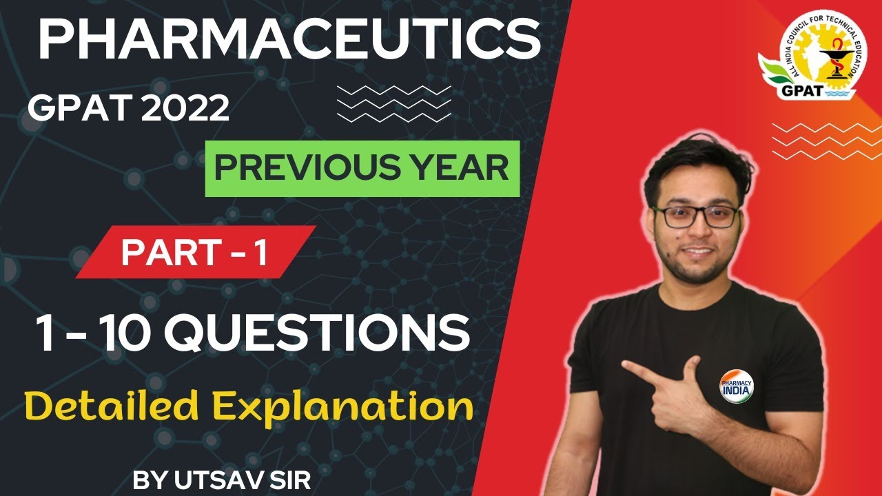 GPAT 2022 | QUESTION WITH EXPLANATION | PART - 1 | PHARMACEUTICS