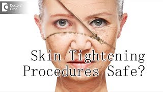 Are Non Invasive Skin Tightening Procedures safe & effective? - Dr. Sankeerth Vijayakumar