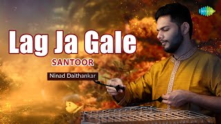 Lag Ja Gale - Santoor | Ninad Daithankar | Hindi Cover Song | Saregama Open Stage screenshot 3