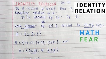 WHAT IS IDENTITY RELATION | NCERT CHAPTER 1 RELATION AND FUNCTIONS | MATH FEAR |