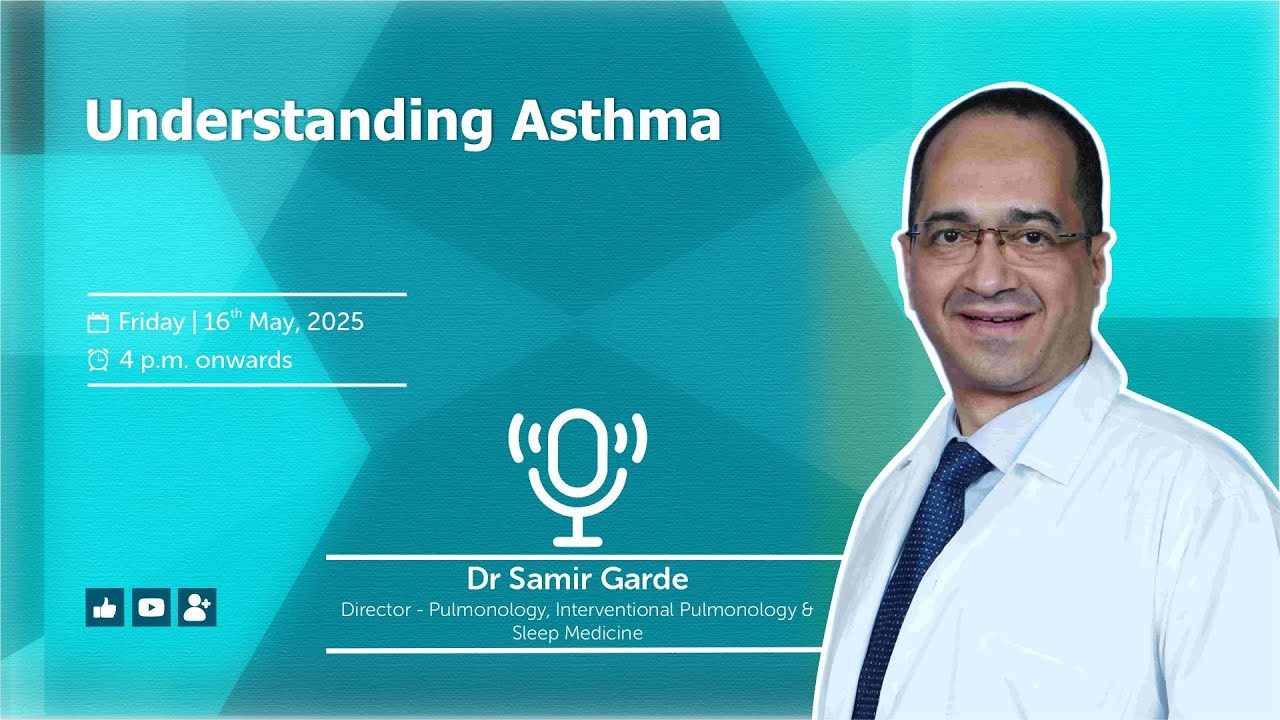 Don’t Ignore These Asthma Signs! Expert Advice by Dr. Samir Garde at Gleneagles Hospitals